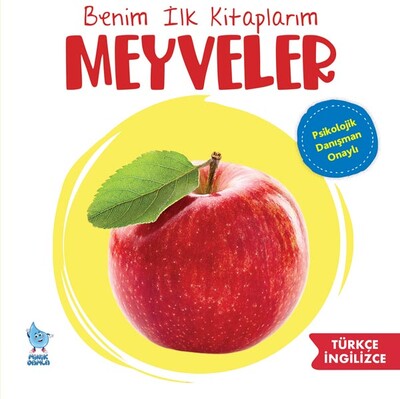 Minik Damla - BENİM İLK KİTAPLARIM: MEYVELER